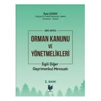6831 sayılı Orman Kanunu ve Yönetmelikleri İlgili Diğer Gayrimenkul Mevzuatı