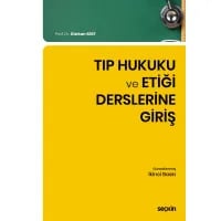  Tıp Hukuku ve Etiği Derslerine Giriş