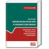 Edinilmiş Mallara Katılma Rejimi ve Uygulamaya İlişkin Sorunlar