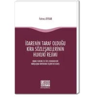 İdarenin Taraf Olduğu Kira Sözleşmelerinin Hukuki Rejimi