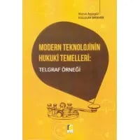 Modern Teknolojinin Hukuki Temelleri: Telgraf Örneği