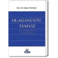 Olağanüstü Temyiz (Kanun Yararına Bozma – Yazılı Emirle Bozma)