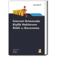 İnternet Ortamında Kişilik Haklarının İhlâli ve Korunması
