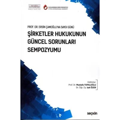 Şirketler Hukukunun Güncel Sorunları Sempozyumu (30 Ekim 2017)