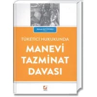 Tüketici Hukukunda Manevi Tazminat Davası