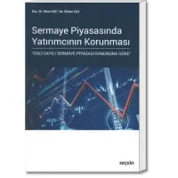 Sermaye Piyasasında Yatırımcının Korunması (6362 Sayılı Sermaye Piyasası Kanununa Göre)