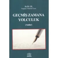 Geçmiş Zamana Yolculuk ( Anılar )