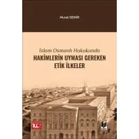 İslam Osmanlı Hukukunda Hakimlerin Uyması Gereken Etik İlkeler