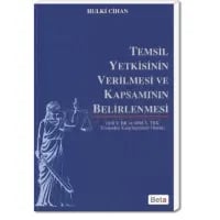 Temsil Yetkisinin Verilmesi ve Kapsamının Belirlenmesi
