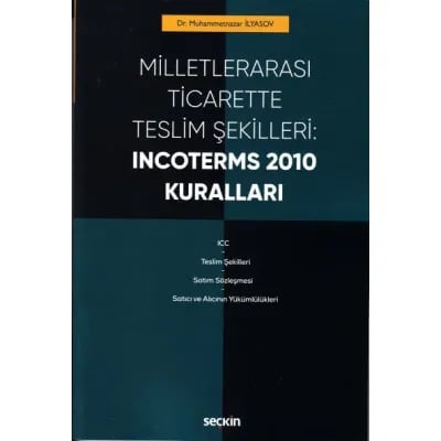 Milletlerarası Ticarette Teslim Şekilleri: Incoterms 2010 Kuralları