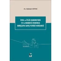 İcra ve İflas Kanunu'nun 111/a Maddesi Uyarınca Borçluya Satış Yetkisi Verilmesi