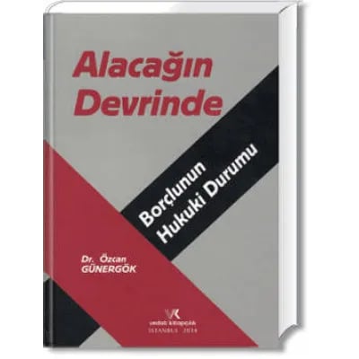 Alacağın Devrinde Borçlunun Hukuki Durumu