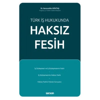 Türk İş Hukukunda Haksız Fesih