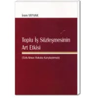 Toplu İş Sözleşmesinin Art Etkisi