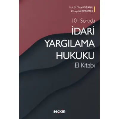 101 Soruda İdari Yargılama Hukuku El Kitabı