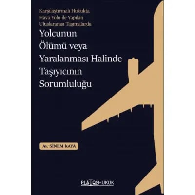 Yolcunun Ölümü veya Yaralanması Halinde Taşıyıcının Sorumluluğu