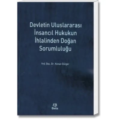 Devletin Uluslararası İnsancıl Hukukun İhlalinden Doğan Sorumluluğu