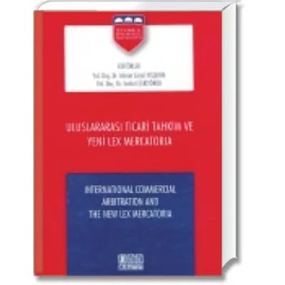 Uluslararası Ticari Tahkim ve Yeni Lex Mercatoria