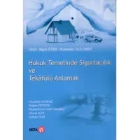 Hukuk Temelinde Sigortacılık ve Tekafülü Anlamak