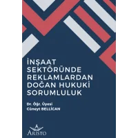 İnşaat Sektöründe Reklamlardan Doğan Hukuki Sorumluluk