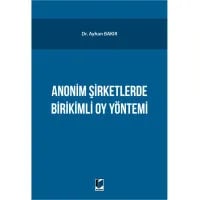 Anonim Şirketlerde Birikimli Oy Yönetimi