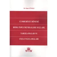 Cumhuriyet Dönemi Roma Toplumunda Kamu Suçları, Yargılamalar ve Ceza Uygulamaları