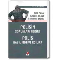 Polisin Sorunları Nedir? Polis Nasıl Motive Edilir?