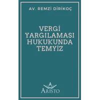Vergi Yargılaması Hukukunda Temyiz