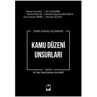 İdare Hukuku Açısından Kamu Düzeni Unsurları