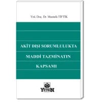 Akit Dışı Sorumlulukta Maddi Tazminatın Kapsamı