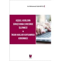 Kişisel Verilerin Soruşturma Evresinde İşlenmesi ve İnsan Hakları Kapsamında Korunması