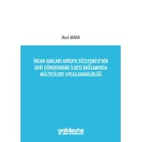 İnsan Hakları Avrupa Sözleşmesi’nin Geri Göndermeme İlkesi Bağlamında Mültecilere Uygulanabilirliği