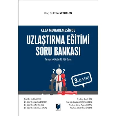 Ceza Muhakemesinde Uzlaştırma Eğitimi Soru Bankası (Tamamı Çözümlü 586 Soru)