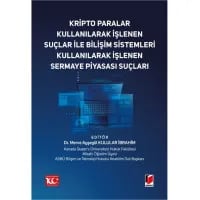 Kripto Paralar Kullanılarak İşlenen Suçlar ile Bilişim Sistemleri Kullanılarak İşlenen Sermaye Piyasası Suçları