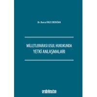 Milletlerarası Usul Hukukunda Yetki Anlaşmaları