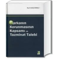 Markanın Korunmasının Kapsamı ve Tazminat Talebi