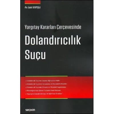 Yargıtay Kararları Çerçevesinde Dolandırıcılık Suçu