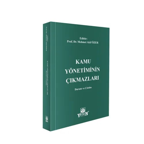 Kamu Yönetiminin Çıkmazları: Durum ve Çözüm - Mehmet Akif Özer - Kitap