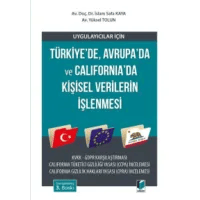 Uygulayıcılar için Türkiye'de ve Avrupa'da Kişisel Verilerin İşlenmesi KVKK-GDPR Karşılaştırması