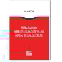 Marka Hakkının İnternet Reklamcılığı Yoluyla İhlali ve Sorumluluk Rejimi