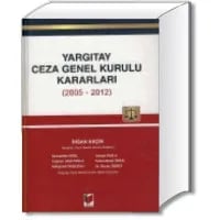 Yargıtay Ceza Genel Kurulu Kararları (2005-2012)