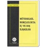 Müteselsil Borçlulukta İç ve Dış İlişkiler