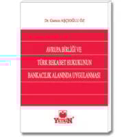 Avrupa Birliği ve Türk Rekabet Hukukunun Bankacılık Alanında Uygulanması