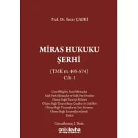 Miras Hukuku Şerhi (TMK m. 495-574) Cilt-1