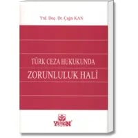 Türk Ceza Hukukunda Zorunluluk Hali