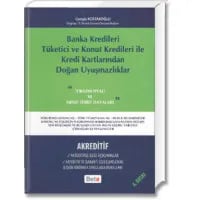 Banka Kredileri – Tüketici ve Konut Kredileri İle Kredi Kartlarından Doğan Uyuşmazlıklar – Akredetif