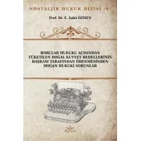 Tüketilen Doğal Kuvvet Bedellerinin Başkası Tarafından Ödenmesinden Doğan Hukuki Sorunlar