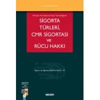Sigorta Türleri, CMR Sigortası ve Rücu Hakkı