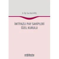 İmtiyazlı Pay Sahipleri Özel Kurulu