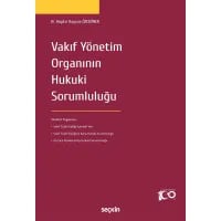 Vakıf Yönetim Organının Hukuki Sorumluluğu